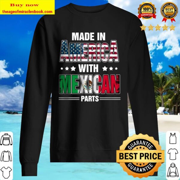 Made In America With Mexican Parts Sweater