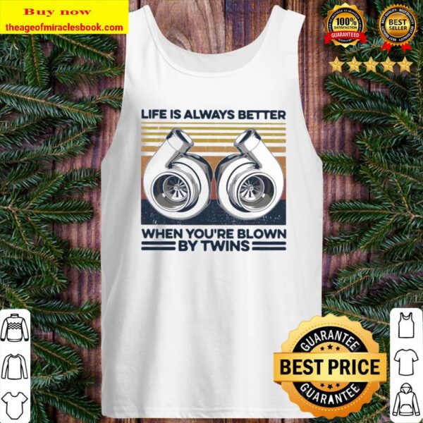 Mechanic Life Is Always Better When You’re Blown By Twins Vintage Retr Tank Top