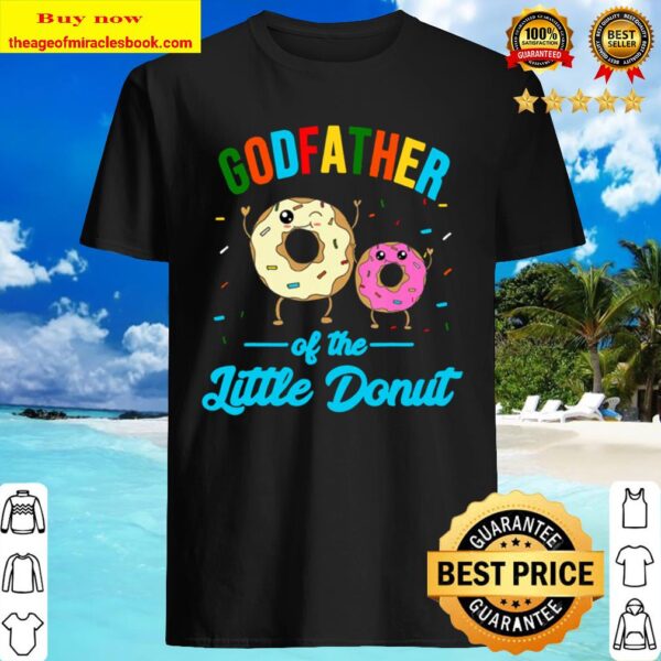 Mens Godfather Of The Little Donut Funny Birthday Party Baptism Shirt