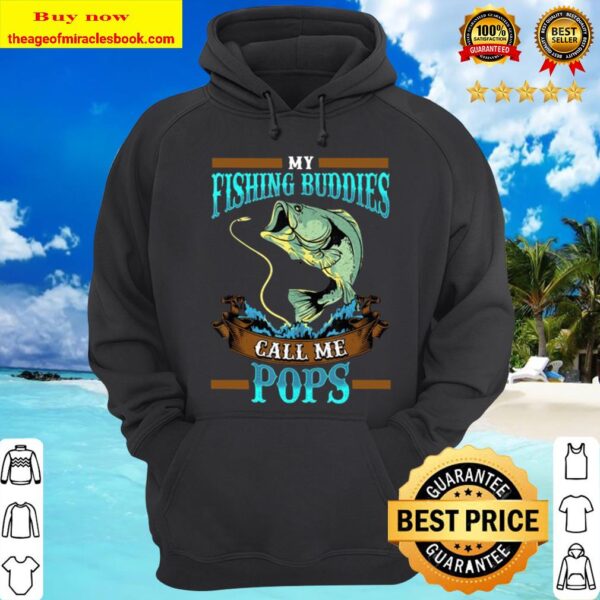 Mens My Fishing Buddies Call Me Pops Fathers Day Gifts Hoodie