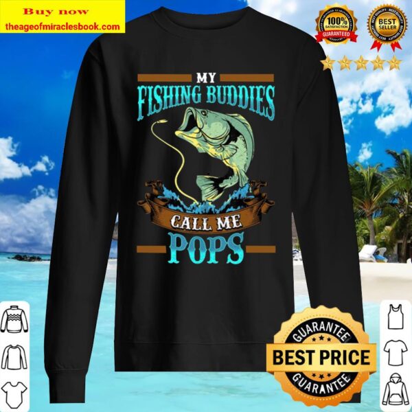 Mens My Fishing Buddies Call Me Pops Fathers Day Gifts Sweater