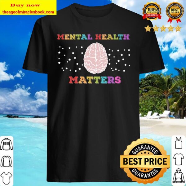 Mental Health Matters T-Shirt – Mental Health Awareness Shirt