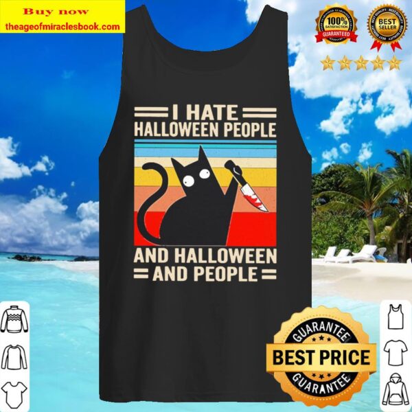 Michael Myers Black Cat I hate Halloween people and Halloween people v Tank Top