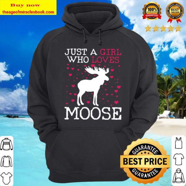 Moose Just a girl who loves Moose Christmas Hoodie