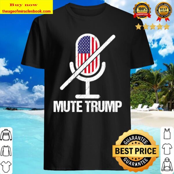 Mute trump final presidential debate 2020 Shirt