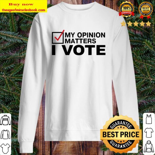 My Opinion matters, I VOTE, Presidential 2020 SweaterMy Opinion matters, I VOTE, Presidential 2020 Sweater