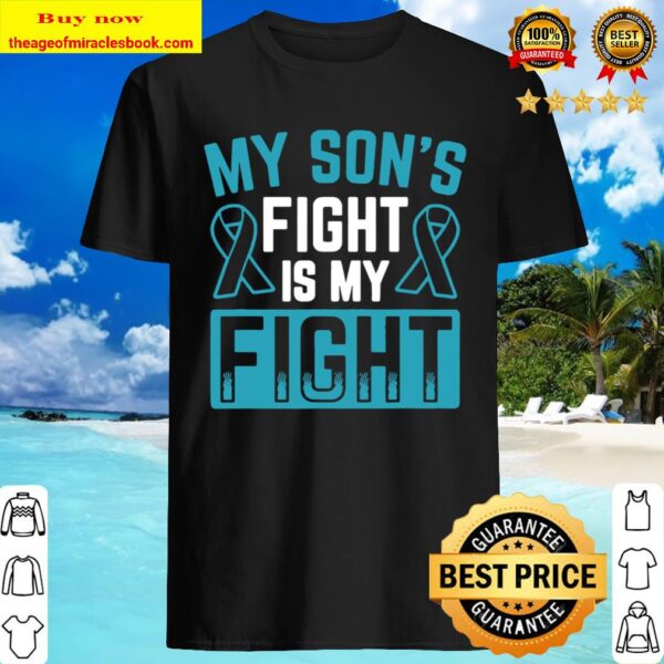 My Son’s Fight Is My Fight Cancer Awareness Shirt