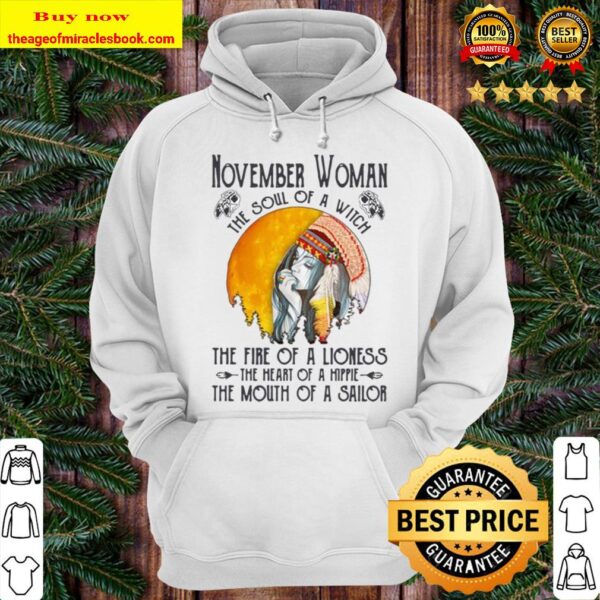 Native November Woman the soul of a witch the fire of a lioness the he Hoodie