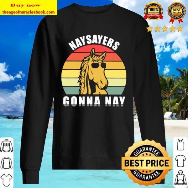Naysayers Gonna Nay Vintage Sweater