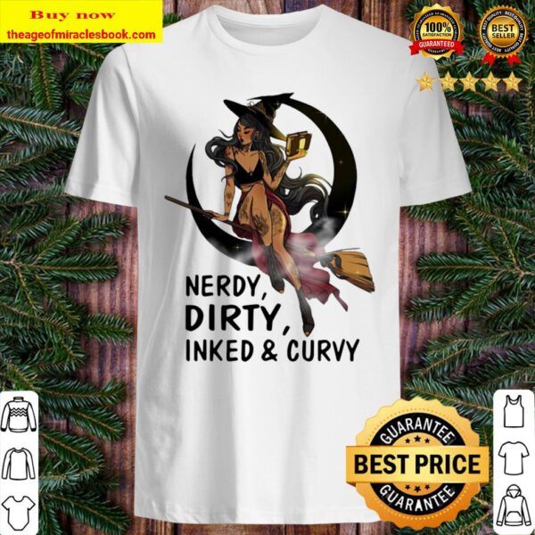 Nerdy Dirty Inked And Curvy Shirt