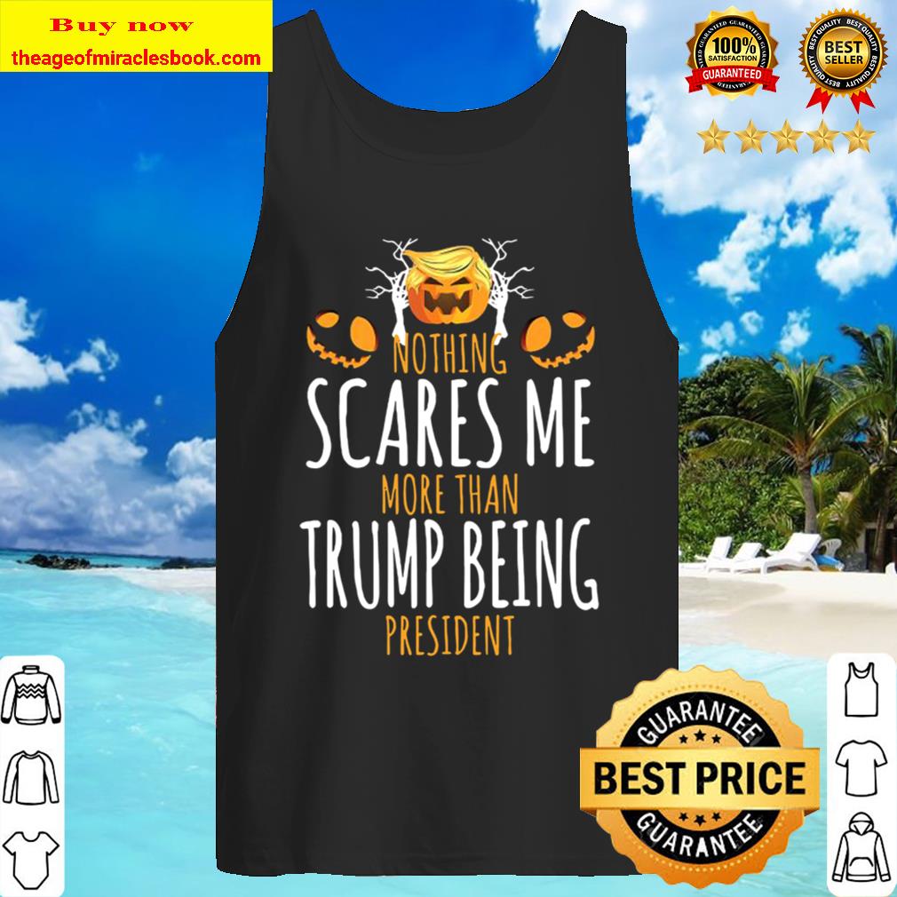 Nothing Scares Me More Than Trump Hair Halloween Pumpkin Tank Top