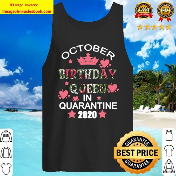October Birthday Queen Quarantine Cute Social Distance Gift Tank Top