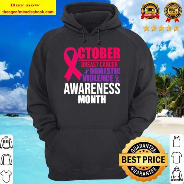 October Breast Cancer And Domestic Violence AwOctober Breast Cancer And Domestic Violence Awareness Month Hoodieareness Month Hoodie