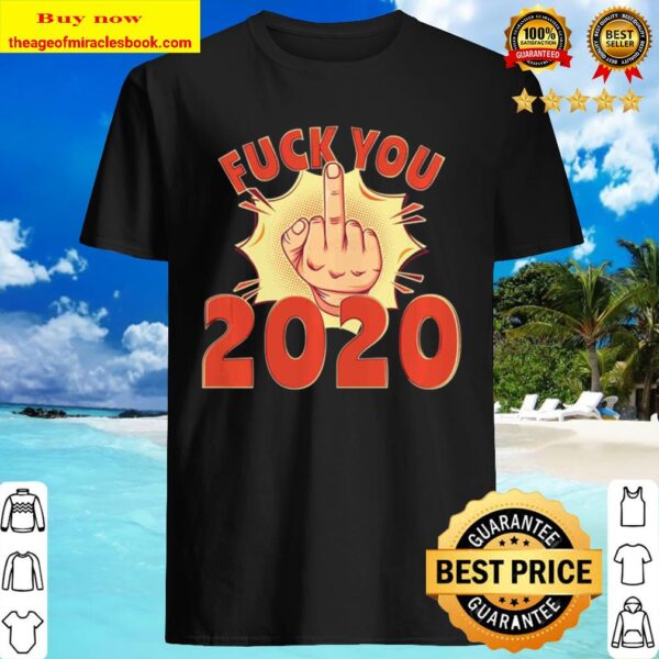 Official Fuck You 2020 Shirt