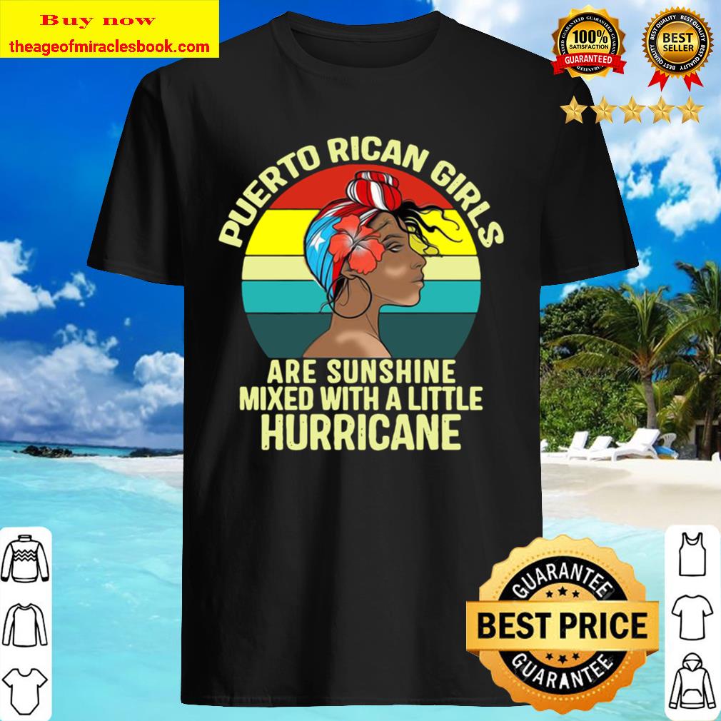 Official Puerto Rican Girls Are Sunshine Mixed With A Little Hurricane Vintage retro T-Shirt
