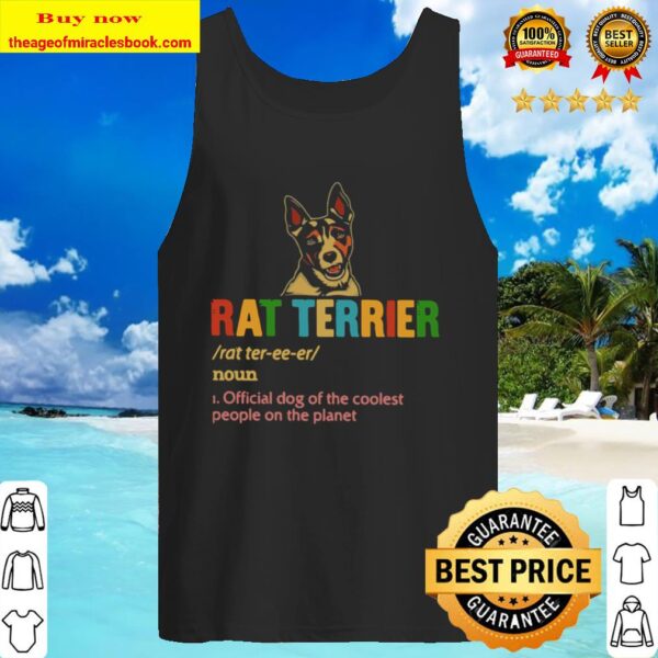 Official Rat Terrier Official Dog Of The Coolest People The Planet Tank Top
