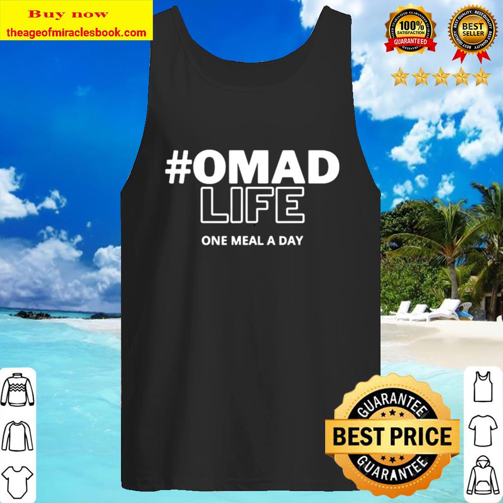 Omad life one meal a day Tank Top