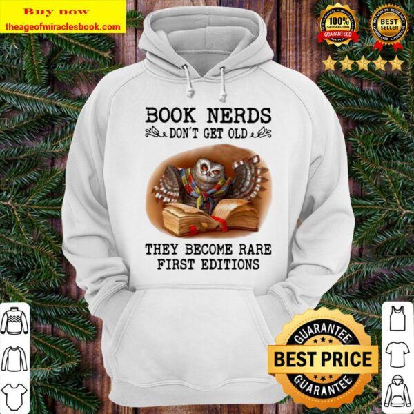 Owl book nerds don’t get old they become rare first editions Hoodie