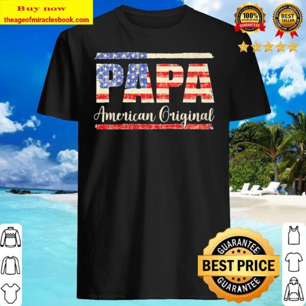 Papa American Original Shirt