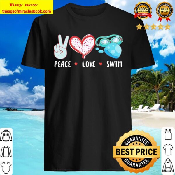 Peace Love Swim Shirt