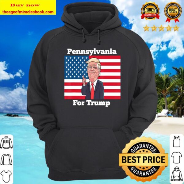 Pennsylvania State for Trump Pro Trump 2020 Gift Hoodie