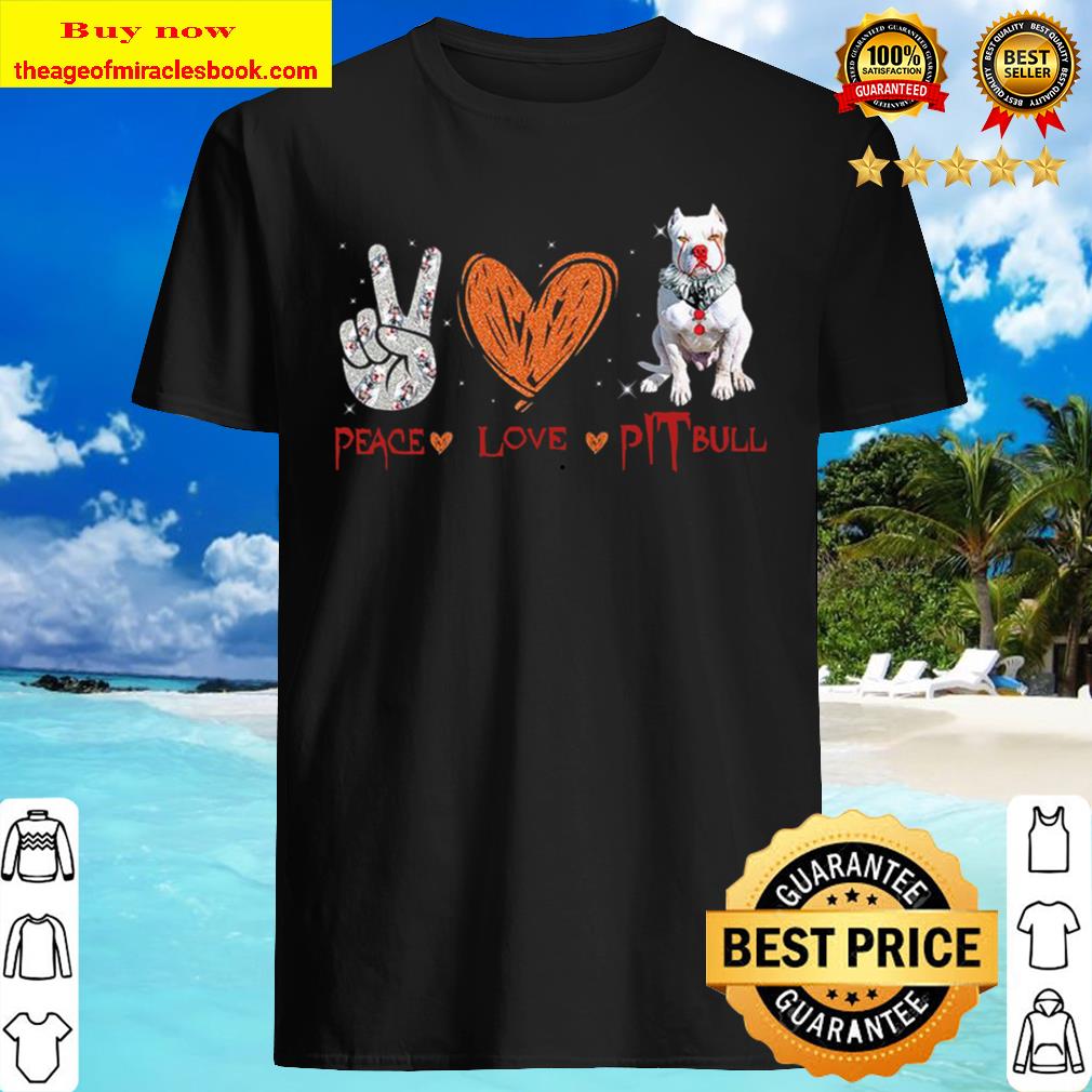 Pennywise Peace love Pitbull shirt, hoodie, tank top, sweater