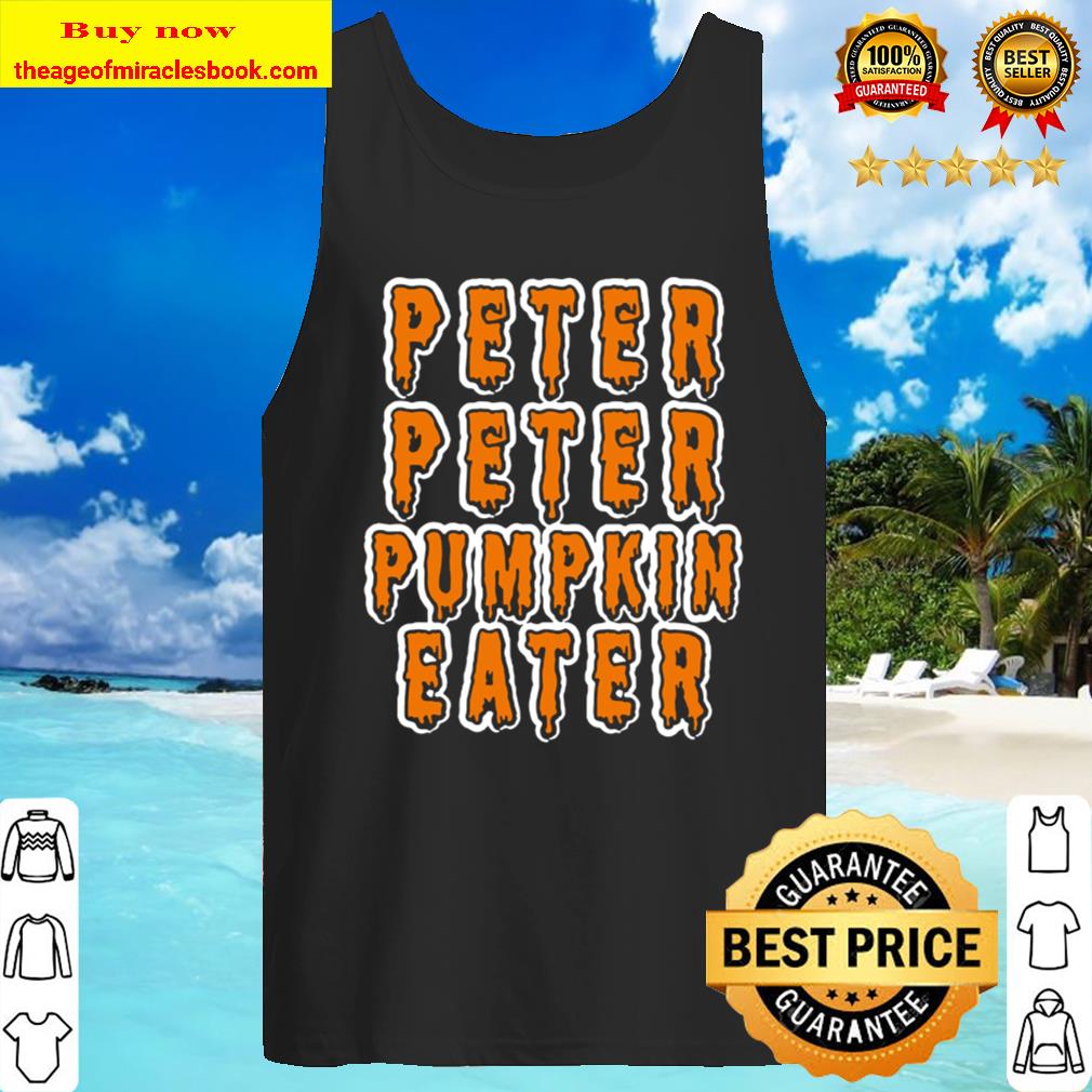 Peter peter pumpkin eater Tank Top