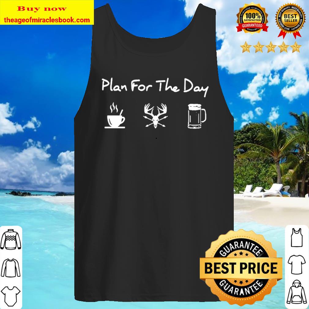 Plan for the days Coffee Reindeer and Beer Tank Top