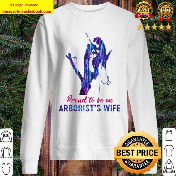Proud to be an arborist’s wife hologram Sweater