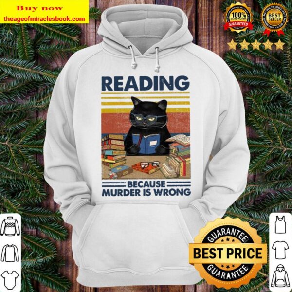 Reading Because Murder Is Wrong Funny Vintage Book Lovers Black Cat HoodieReading Because Murder Is Wrong Funny Vintage Book Lovers Black Cat Hoodie