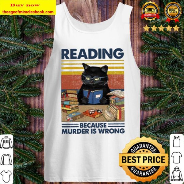 Reading Because Murder Is Wrong Funny Vintage Book Lovers Black Cat Tank Top