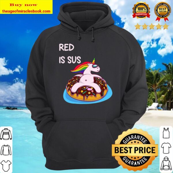 Red is sus unicorn among donuts us and a rainbow imposter Hoodie