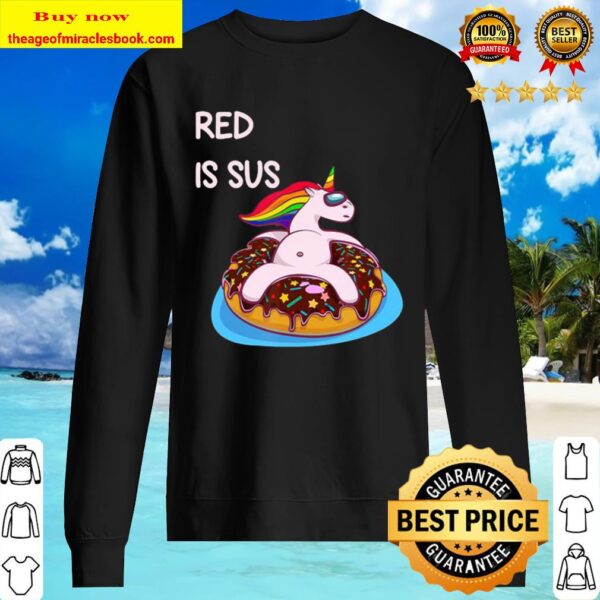 Red is sus unicorn among donuts us and a rainbow imposter Sweater