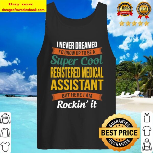 Registered Medical Assistant Gifts – Funny Appreciation Tank Top