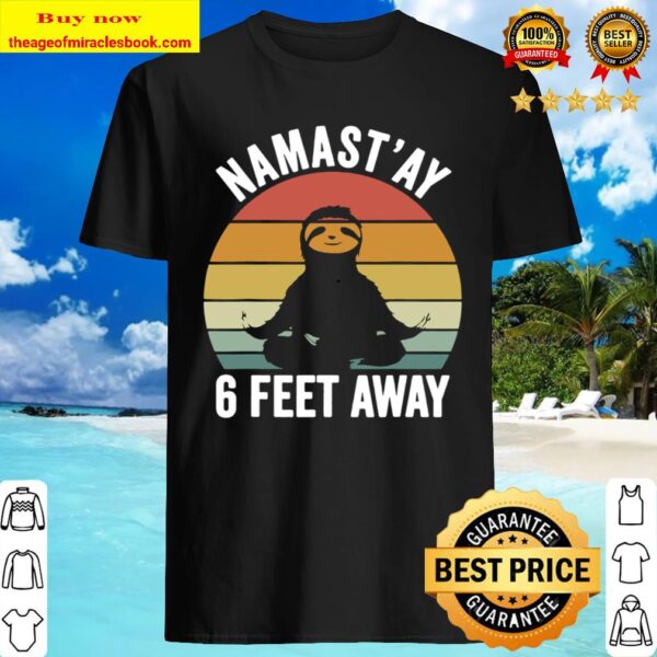 Retro Namast’ay 6 Feet Away Shirt Sloth Social Distancing Shirt