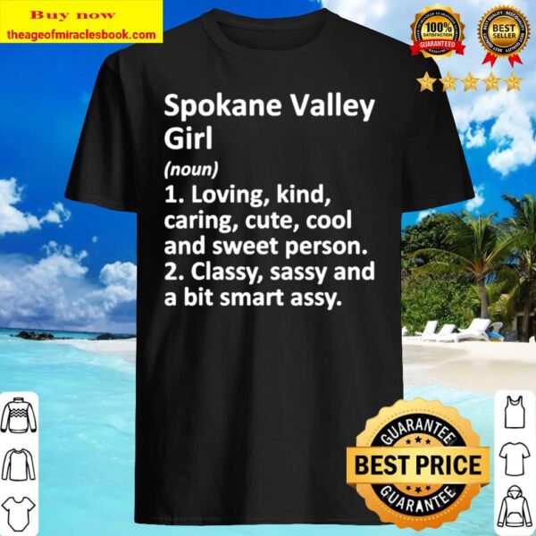 SPOKANE VALLEY GIRL WA WASHINGTON Funny City Home Roots Gift Shirt