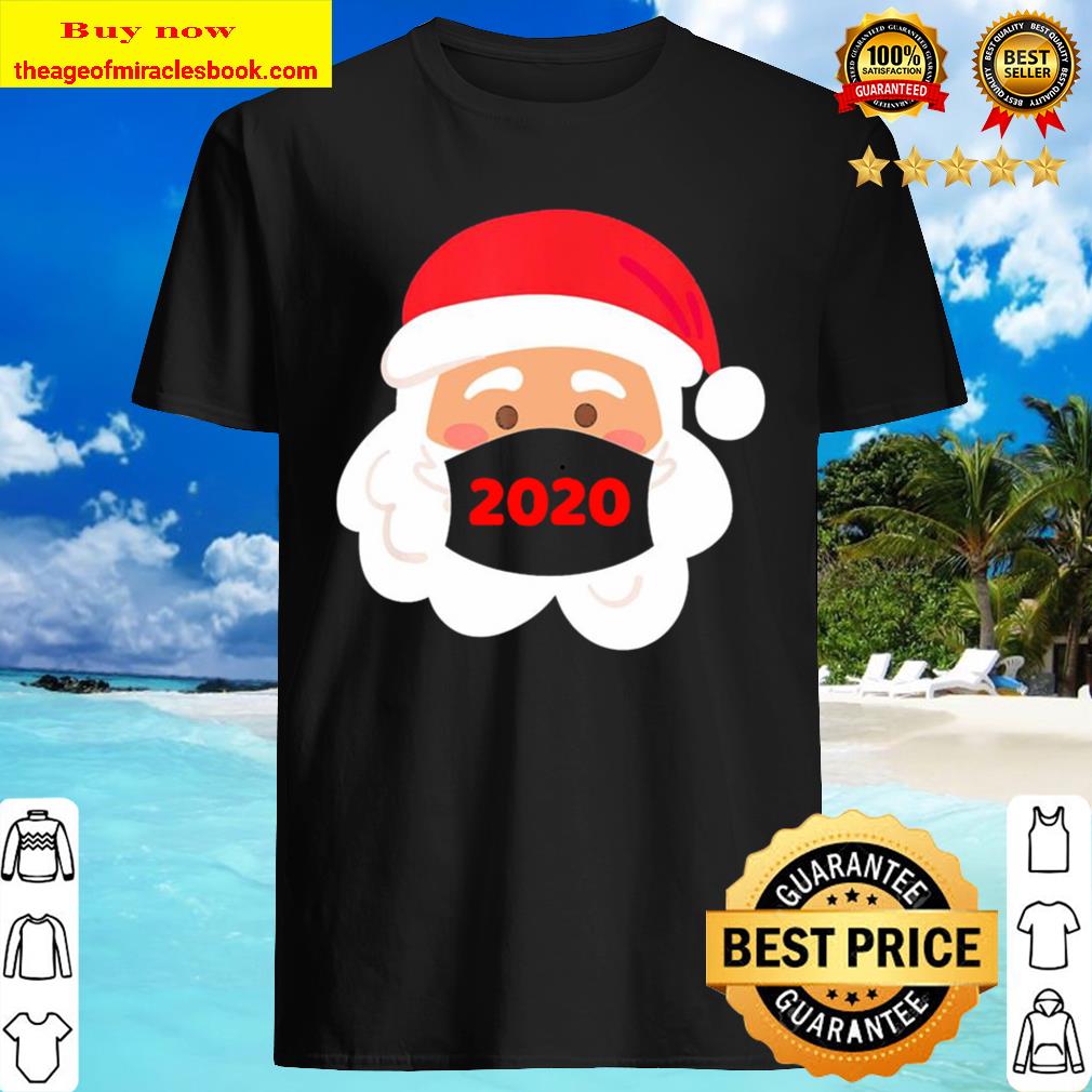Santa Claus face mask 2020 Shirt