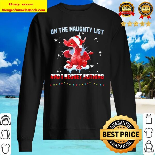 Santa Dragon on the naughty list and I regret nothing Christmas Sweater