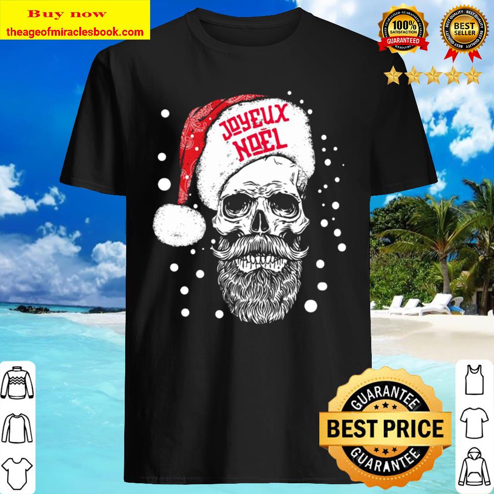 Santa Skull Joyeux Noel Shirt, Hoodie, Tank top, Sweater