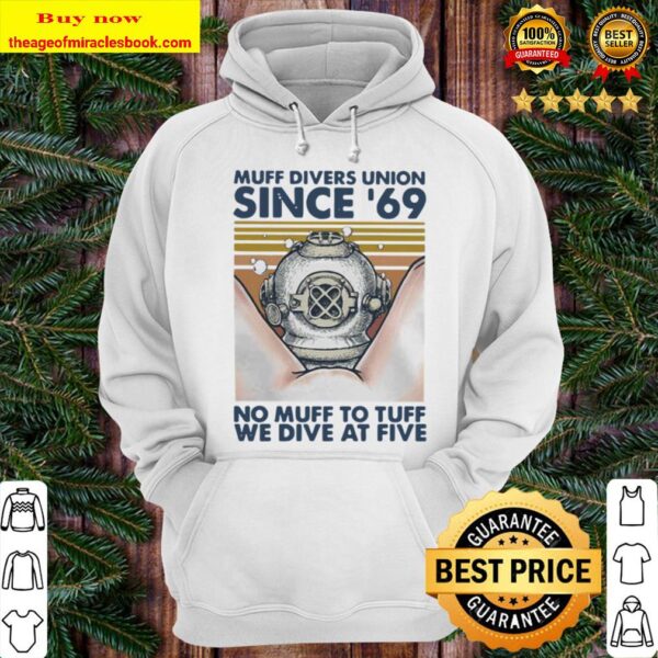 Scuba diving muff divers union since 69 no muff too tough we dive at f Hoodie