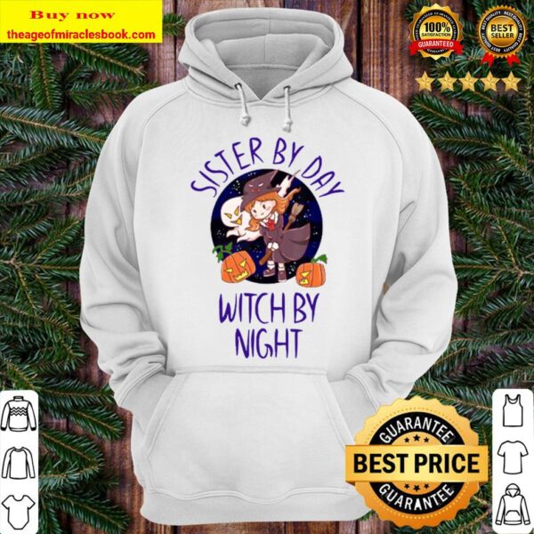 Sister by Day Witch by Night Apparel Halloween Costume Hoodie