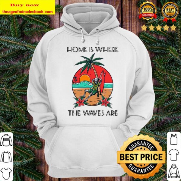 Skeleton Home Is Where The Waves Are Hoodie