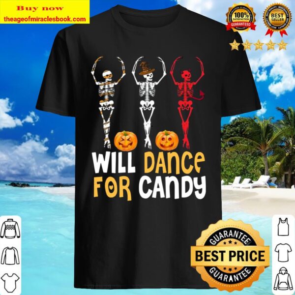 Skeleton Will Dance For Candy Pumpkin Halloween Shirt