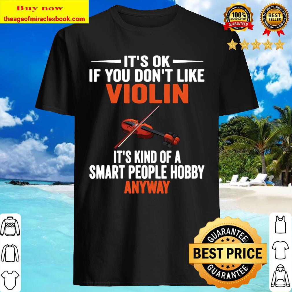 Smart People Hobby Violin – Funny Violin Player Lovers Shirt