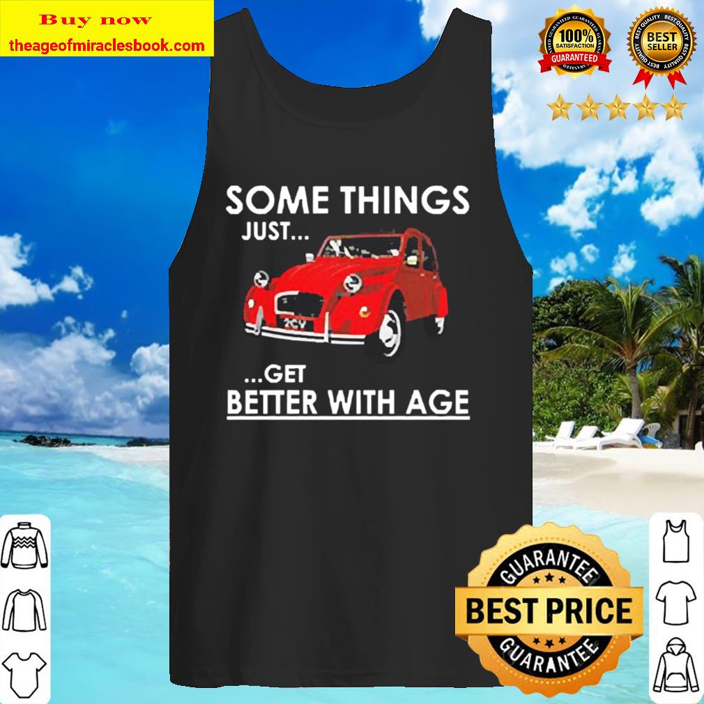 Soma things Just get better with Age Tank Top