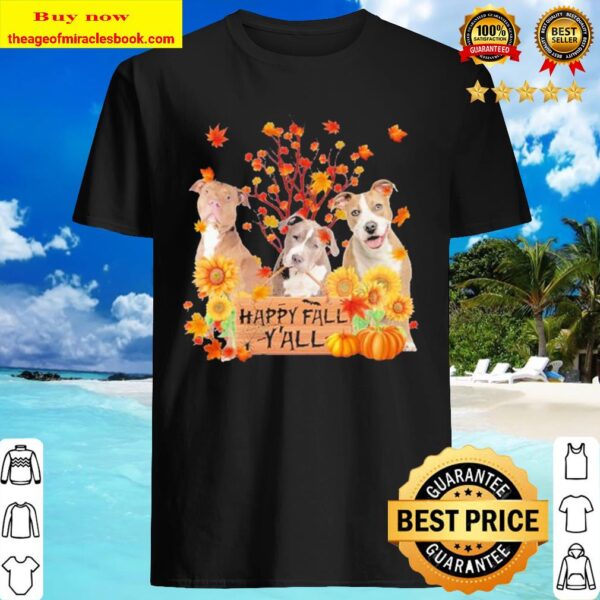 Staffordshire terrier happy Fall Y’all Shirt