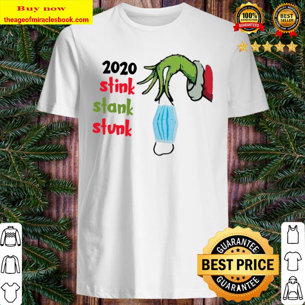 Stink Stank Stunk 2020 Shirt, Grinch Shirt, Christmas Shirt, Funny Christmas Shir, ,Funny Shirt,Birthday Shirtt, Boyfriend Christmas Gift Shirt