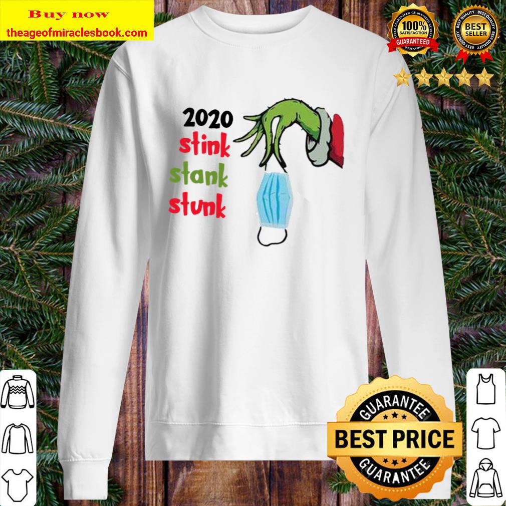 Stink Stank Stunk 2020 Shirt, Grinch Shirt, Christmas Shirt, Funny Chr Sweater