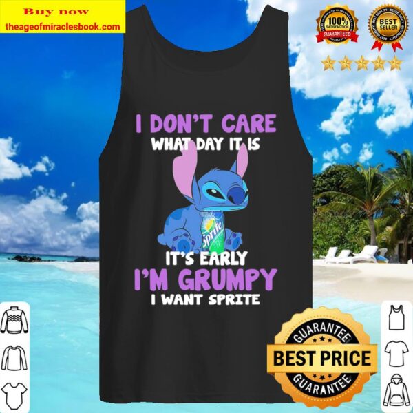 Stitch I don’t care what day it is it’s early I’m grumpy I want Sprite Tank Top
