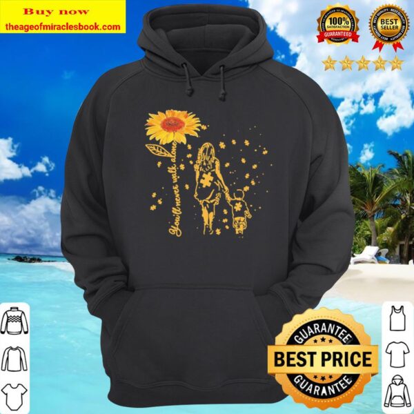 Sunflower you’ll never walk alone Autism Hoodie